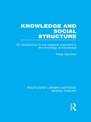 cover image of Knowledge and Social Structure (RLE Social Theory)